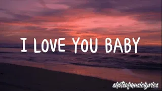 ily (i love you baby) - Surf Mesa (LYRICS)