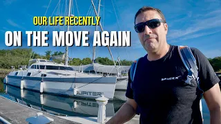 On The Move Again - SAILING LIFE ON JUPITER EP144