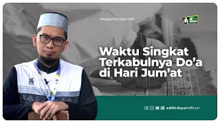 Waktu Singkat Terkabulnya Doa Di Hari Jum' at - Ustadz Adi Hidayat