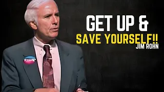 Get Up & Save Yourself - Jim Rohn Motivation