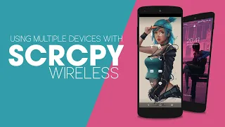 Set up multiple devices using SCRCPY wireless.