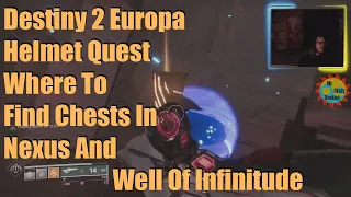 Destiny 2 Europa Helmet Quest Where To Find Chests In Nexus And Well Of Infinitude