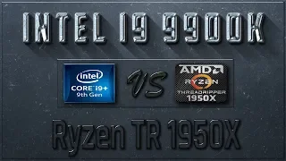 Intel i9 9900K vs Ryzen TR 1950X Benchmarks| Test Review | Comparison | Gaming | 10 Tests
