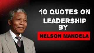 10  Quotes of Leadership by Nelson Mandela #quotes #alberteinstein #nelsonmondela