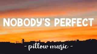 Nobody's Perfect - Jessie J (Lyrics) 🎵