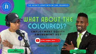 What About The Coloureds? Employment Equity Amendment Act | Podcast