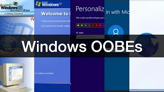 Windows OOBE Evolution (98 SE - 11)