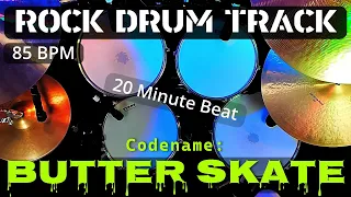 20 Minute Rock Drum Loop - 85 BPM [Butter Skate]