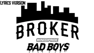 Broker never die -  bad boys | lirik video edit