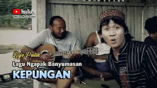 Bije Patik ~ KEPUNGAN # Krupuke Ana Peyeke Ana Iwake Kur Seblindi