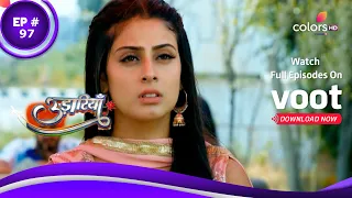 Udaariyaan | उड़ारियां  | Ep. 97 | Jasmine Burns With Envy!