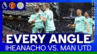 Iheanacho Bags Opener At Old Trafford | Every Angle