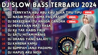 DJ SLOW BASS TERBARU 2024 🎶 DJ TERNYATA ABU ABU KAU SUKA TIPU TIPU REMIX VIRAL TIKTOK