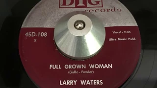 larry waters - full grown woman (dig)