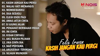 Felix Irwan "Kasih Jangan Kau Pergi" Full Album Cover Akustik