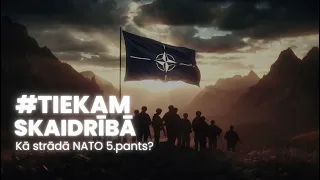 #TiekamSkaidrībā: Kā strādā NATO 5. pants?