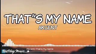 Akcent - That's My Name (Lyrics)