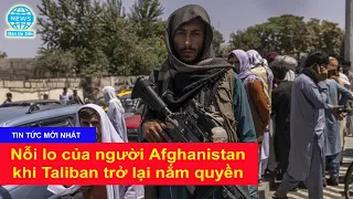 Nỗi lo của người Afghanistan khi Taliban trở lại nắm quyền