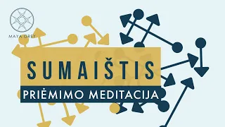 SUMAIŠTIS - priėmimo ir dėkingumo meditacija lietuviškai