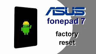 🍀 ASUS fonepad 7 Hard Reset Factory Reset Screen lock Removal