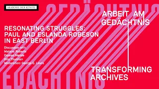 Resonating Struggles: Paul and Eslanda Robeson in East Berlin | Discussion