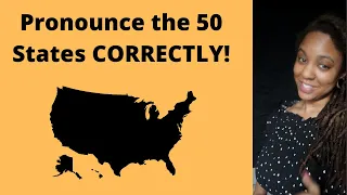 How To Pronounce 50 US States CORRECTLY!