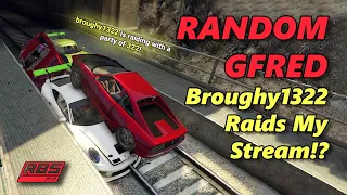 Broughy1322 Raids My Stream!? - Random Gfred (+ Bonus Random All) #9 GTA 5