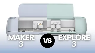 Which Cricut Should You Buy in 2023? Cricut Explore 3 vs Cricut Maker 3