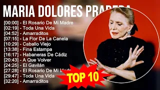 Maria Dolores Pradera 2023   10 Grandes Exitos   El Rosario De Mi Madre, Toda Una Vida, Amarradi