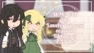 WMMAP and Lovely Princess React to a TikToks | Lucathy | GCRV | Part 2