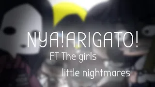 NYA,ARIGATO!||Meme Little nightmares Girls||Gacha Club