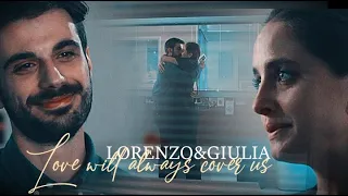 Lorenzo & Giulia || Love will always cover us [ + 2x01 ]