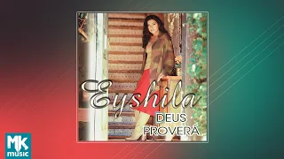 💿 Eyshila - Deus Proverá (CD COMPLETO)