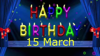 15 March Best Happy Birthday To You| Happy Birthday Song 2024| Happy Birthday Video Status| Peace