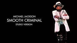 Michael Jackson - Smooth Criminal (Bad World Tour) | Studio Version |