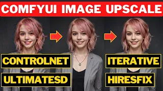 ComfyUI Image Upscaling: Unveiling the Best Methods! (ControlNet, UltimateSD, Iterative, HiresFix)