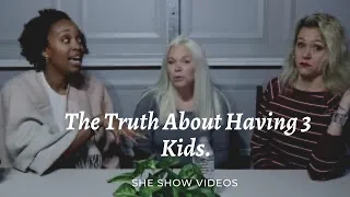 The Truth about Having 3 Kids.