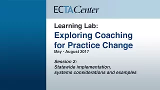 Learning Lab: Exploring Coaching for Practice Change, Session 2: Statewide implementation...