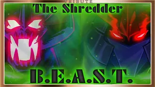 The Shredder Tribute: B.E.A.S.T.