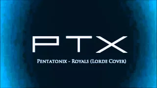 Pentatonix - Royals (Lorde Cover) ★TmR★