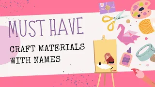 Craft materials with names| Craft stationery items| Art materials for beginners| Craft supplies list