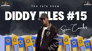 "Diddy Files #15: Startling New Evidence Emerges - THE JEFE SHOW Exclusive!"