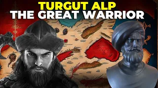The REAL History Of Turgut Alp - The Great Warrior