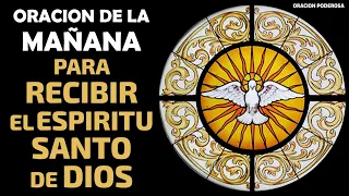 Oración de la mañana para recibir el Espíritu Santo de Dios