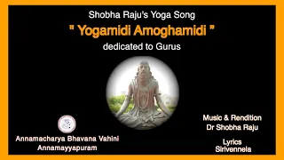 Dr Shobha Raju dedicates song to Yoga Gurus