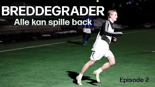 Breddegrader – Episode 2: Alle kan spille back