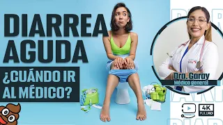 💩DIARREA AGUDA - ¿cuándo ir al médico? | Doctora Garay