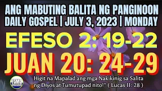 ANG MABUTING BALITA NG PANGINOON | JULY 3, 2023 | ANG SALITA NG DIYOS | DAILY GOSPEL READING | FSMJ