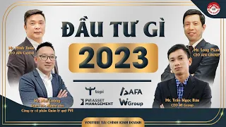 ĐẦU TƯ GÌ NĂM 2023: Triển vọng phục hồi?