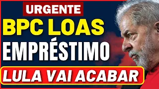 Urgente BPC LOAS fim do empréstimo consignado | Governo pretende acabar com este crédito